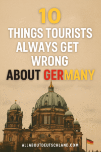 things tourist do wrong in germany things tourists always gets wrong about germany